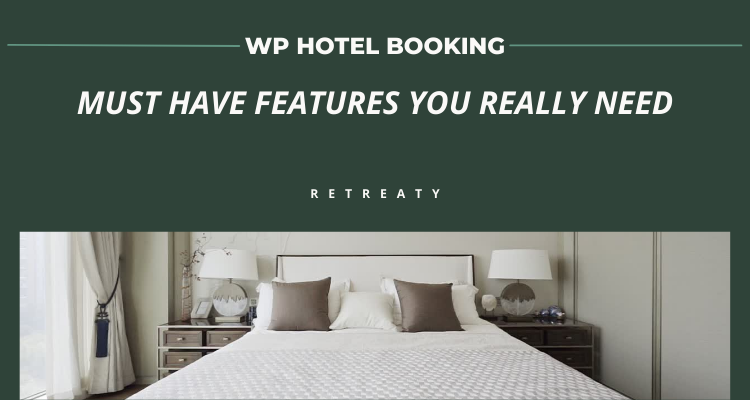 Must have features you really need on your WordPress hotel booking website